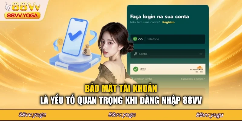 Bảo mật tài khoản là yếu tố quan trọng khi đăng nhập 88VV