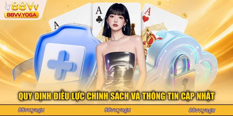 Quy định điều lực chính sách và thông tin cập nhật