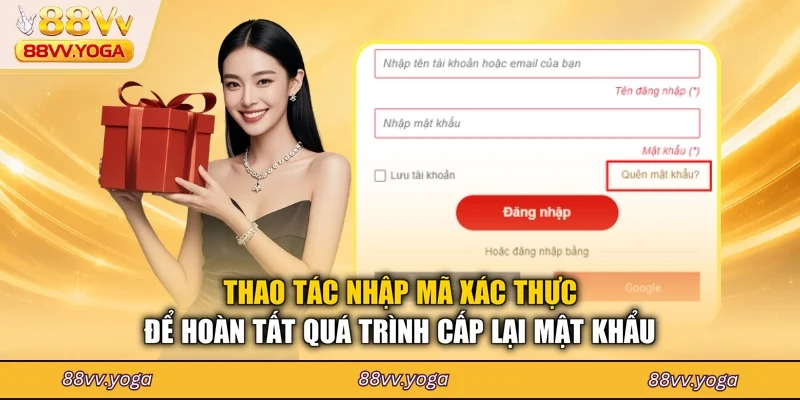 Thao tác nhập mã xác thực để hoàn tất quá trình cấp lại mật khẩu